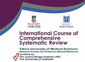 مرکز تحقیقات پزشکی مبتنی بر شواهد با همکاری مؤسسه  Joanna Briggs Institute  دانشگاه آدلاید استرالیا برگزار می کند: